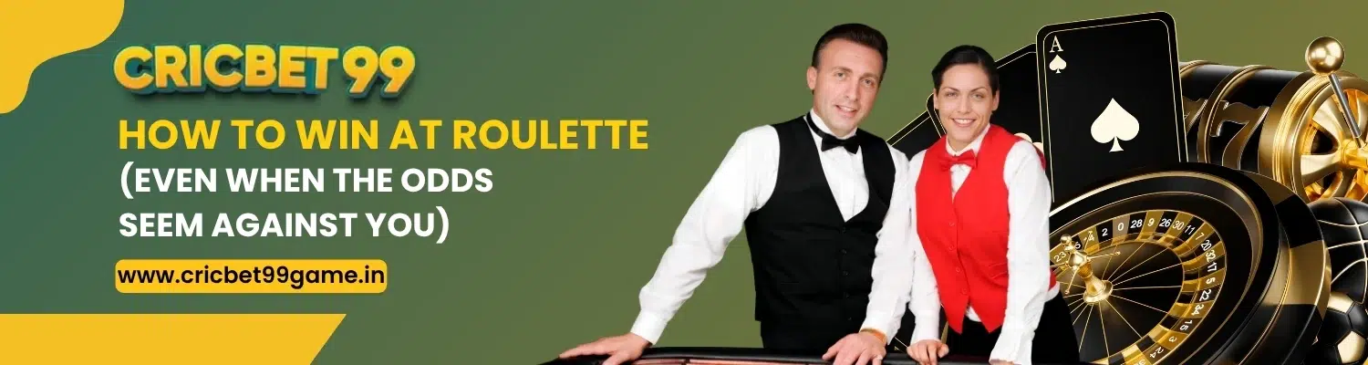 How to win at roulette